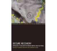 Deborah Alred – Secure Recovery – Approaches to Recovery in Forensic Mental Health Settings