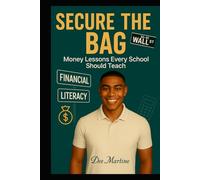 Secure the Bag: Money Lessons Every School Should Teach