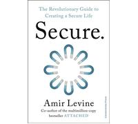 Secure The Revolutionary Guide to Creating a Secure Life - Amir Levine - Penguin - ebook (ePub) - Livre