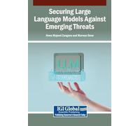 Securing Large Language Models Against Emerging Threats