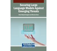 Securing Large Language Models Against Emerging Threats