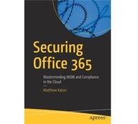 Securing Office 365 by Matthew Katzer Unknown (Auteur)