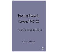 Securing Peace In Europe, 1945-62