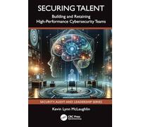 Securing Talent: Building and Retaining High-performance Cybersecurity Teams