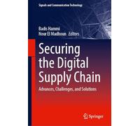 Securing the Digital Supply Chain: Advances, Challenges, and Solutions
