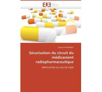 Sécurisation Du Circuit Du Médicament Radiopharmaceutique