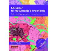 Sécuriser les documents d'urbanisme Collectif (Auteur)