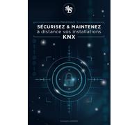 Sécurisez et maintenez à distance vos installations KNX