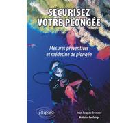 Sécurisez votre plongée. Mesures préventives et médecine de plongée - Mathieu Coulange - Ellipses - broché - Guide