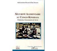 Sécurité alimentaire au congo-kinshasa Production, Consommation et Survie - Eric Tollens - L'harmattan - broché - Etude