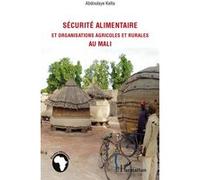 Sécurité alimentaire et organisations agricoles et rurales au Mali Abdoulaye Keita (Auteur)