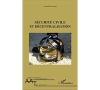 Arnaud Donnet – Sécurité civile et décentralisation – Étude – Broché