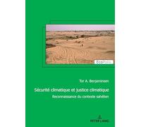 Sécurité climatique et justice climatique: Reconnaissance du contexte sahélien
