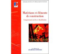 Sécurité Contre L'incendie - Comportement Au Feu Et Classification Des Matériaux Et Éléments De Construction