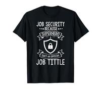 Sécurité De L’Emploi Car Héros N’Est Pas Un Vrai Métier T-Shirt