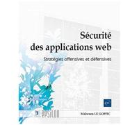 Sécurité des applications web - Stratégies offensives et défensives
