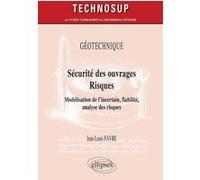 Sécurité des ouvrages - Risques - Géotechnique - Niveau C Jean-Louis Favre (Auteur)