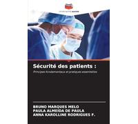 Sécurité des patients :: Principes fondamentaux et pratiques essentielles