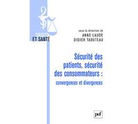 Sécurité des patients, sécurité des consommateurs : convergences et divergences
