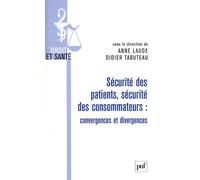 Sécurité Des Patients, Sécurité Des Consommateurs : Convergences Et Divergences