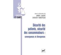 Sécurité des patients, sécurité des consommateurs : convergences et divergences - Didier Tabuteau - Puf - broché - Etude