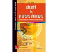 Sécurité Des Procédés Chimiques - Connaissances De Base Et Méthodes D'analyse Des Risques