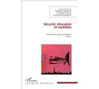 Sécurité, éducation et mobilités Maîtrise des risques et prévention - (Tome 2) - Teodor Tiplica - L'harmattan - broché - Essai