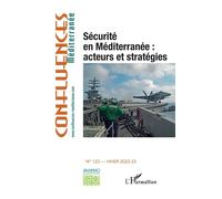 Collectif – Sécurité en Méditerranée : acteurs et stratégies – Hiver 2022-2023 – Broché
