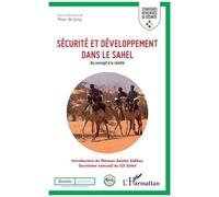 Sécurité Et Développement Dans Le Sahel - Du Concept À La Réalité