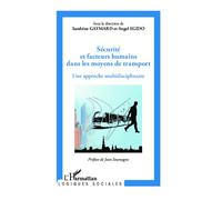 Sécurité et facteurs humains dans les moyens de transport Une approche multidisciplinaire - Angel Egido - L'harmattan - broché - Etude