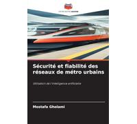 Sécurité et fiabilité des réseaux de métro urbains