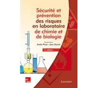 Sécurité et prévention des risques en laboratoire de chimie et de biologie (3° Éd.)
