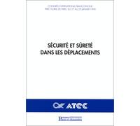 Sécurité et sûreté dans les déplacements: Congrès international francophone, Parc Floral, du 27 au 29 janvier 1999