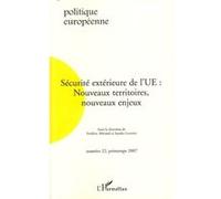 Politique Européenne N° 22, Printemps 200 - Sécurité Extérieure De L'ue - Nouveaux Territoires, Nouveaux Enjeux | Occasion