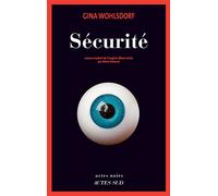 Sécurité - Gina Wohlsdorf - Actes sud - broché - Roman