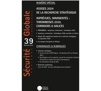 Sécurité globale n°39-numéro spécial Anne De Bongain (Auteur), Camille Verleuw (Auteur), Enguerrand Armanet (Auteur), Bertrand (Auteur), Ngouda Fall Kane (Auteur), Rola Al Khatib (Auteur), Xavier Rauf