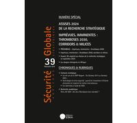 Sécurité globale n°39-numéro spécial Assises 2024 de la recherches stratégique - Anne De Bongain - Eska - broché - Revue