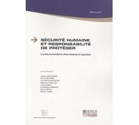 Sécurité humaine et responsabilité de protéger : L'ordre humanitaire international en question
