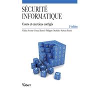 Sécurité informatique Cours et exercices corrigés - Gildas Avoine - Vuibert - broché - Scolaire / Universitaire