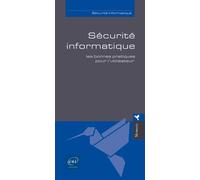 Sécurité informatique - les bonnes pratiques pour l'utilisateur Les bonnes pratiques pour l'utilisateur - Guillaume Pigeon - Eni Editions - broché - Manuel