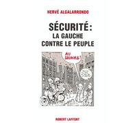 Sécurité : La Gauche contre le peuple