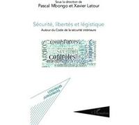 Sécurité, libertés et légistique Pascal Mbongo (Auteur), Xavier Latour (Auteur)