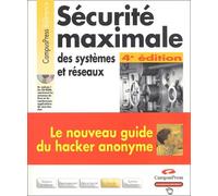 Sécurité maximale, des systèmes et réseaux (1 livre + 1 CD-ROM)