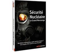 Sécurité nucléaire : Le grand mensonge DVD DVD