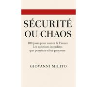 SÉCURITÉ OU CHAOS : 100 jours pour sauver la France - Les solutions interdites que personne n'ose proposer: "Tolérance zéro" - "Reconquête territoriale" - "Justice immédiate" - "Action immédiate"