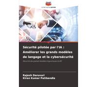 Sécurité pilotée par l'IA : Améliorer les grands modèles de langage et la cybersécurité: Sécurité des grands modèles linguistiques (LLM)
