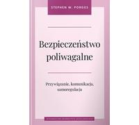 Sécurité polyvagale Communication, attachement et autorégulation Stephen W. Porges (Buch auf Polnisch)