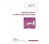 Sécurité Routière : Un Défi À L'aube Du Xxie Siècle