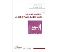 Sécurité routière : un défi à l'aube du Xxième siècle