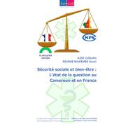 Sécurité sociale et bien-être : L’état de la question au Cameroun et en France